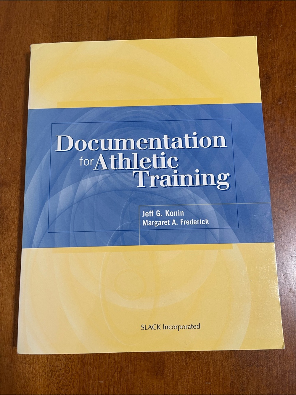 Documentation for Athletic Training Textbook Jeff G Konin Margaret A Frederick